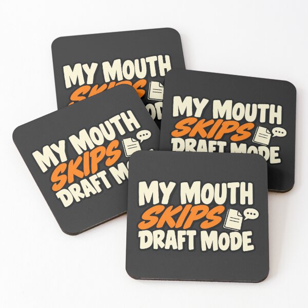Item preview, Speaking Before Thinking Joke — My Mouth Skips Draft Mode designed and sold by UrbanCanvvas.