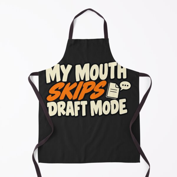 Item preview, Speaking Before Thinking Joke — My Mouth Skips Draft Mode designed and sold by UrbanCanvvas.