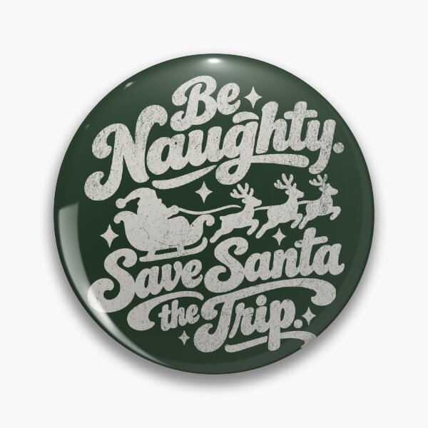 Item preview, Be Naughty Save Santa the Trip Funny Christmas | Vintage Distressed designed and sold by RR-Arts.