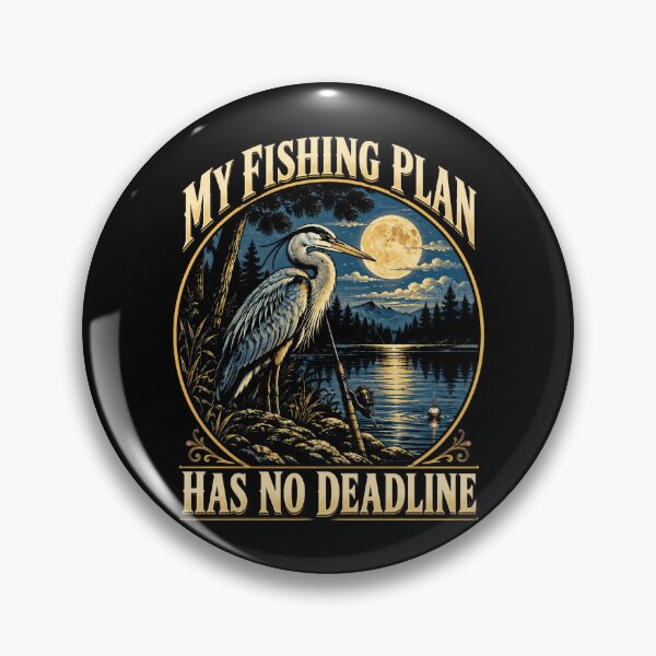 Item preview, My Fishing Plan Has No Deadline Fisherman Angler Hobby designed and sold by FolkGraphics.
