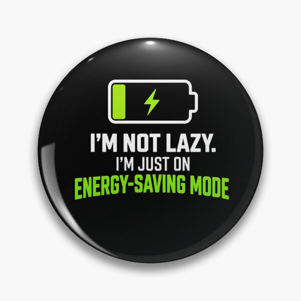 Item preview, I am not lazy energy saving mode designed and sold by santoshputhran.