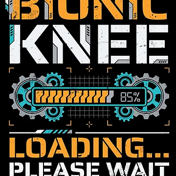 Artwork thumbnail, Bionic Knee Loading Please Wait Surgery Recovery by Inkplain
