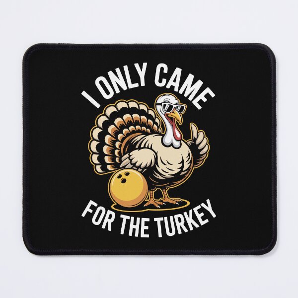 Item preview, I Only Came For The Turkey designed and sold by jkrphoto.