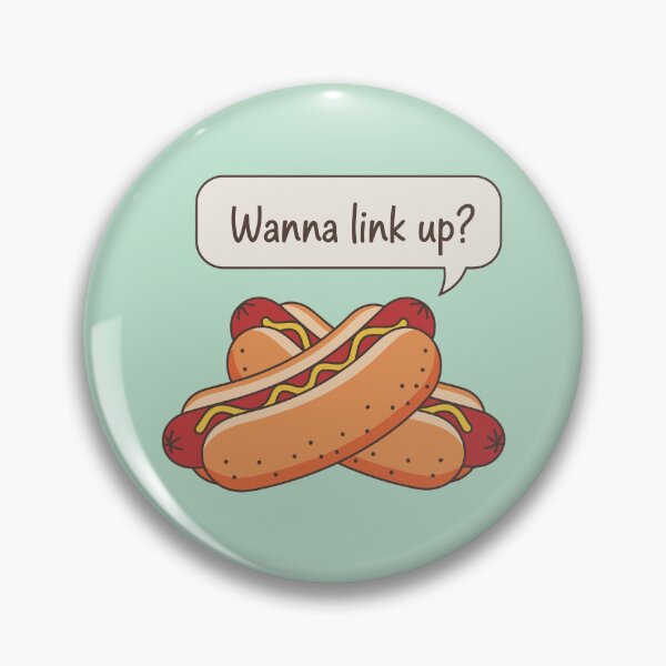 Item preview, Wanna Link Up Cute Hot Dogs Mustard Fast Food Pun designed and sold by Amir Faysal.