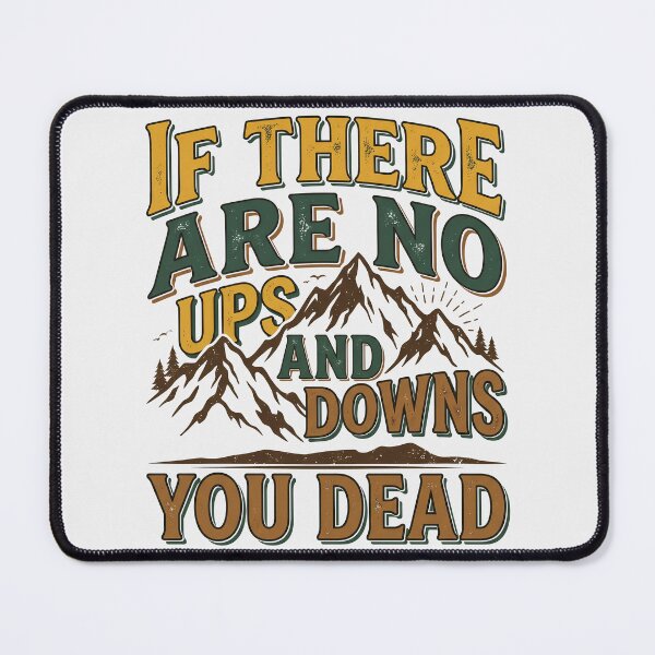 Item preview, Vintage Mountain Hiking Humor Ups And Downs designed and sold by PrintivoraHub.