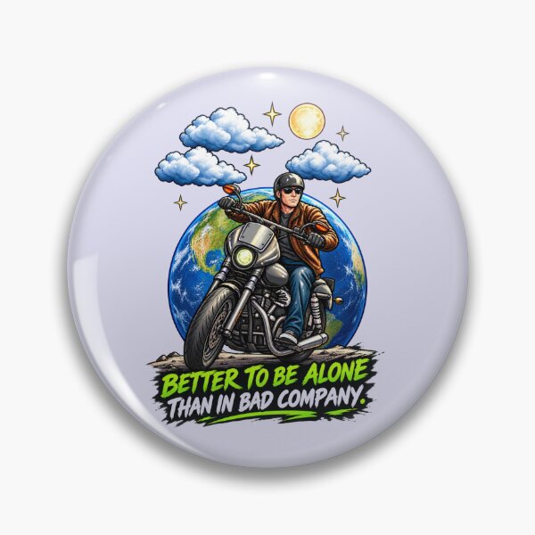 Item preview, Motorcycle Freedom Design - Better to Be Alone Than in Bad Company designed and sold by Ibrahimsaeed27.