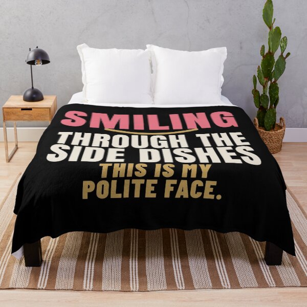 Item preview, Smiling Through the Side Dishes Polite Face designed and sold by T-J-WHATEVER.
