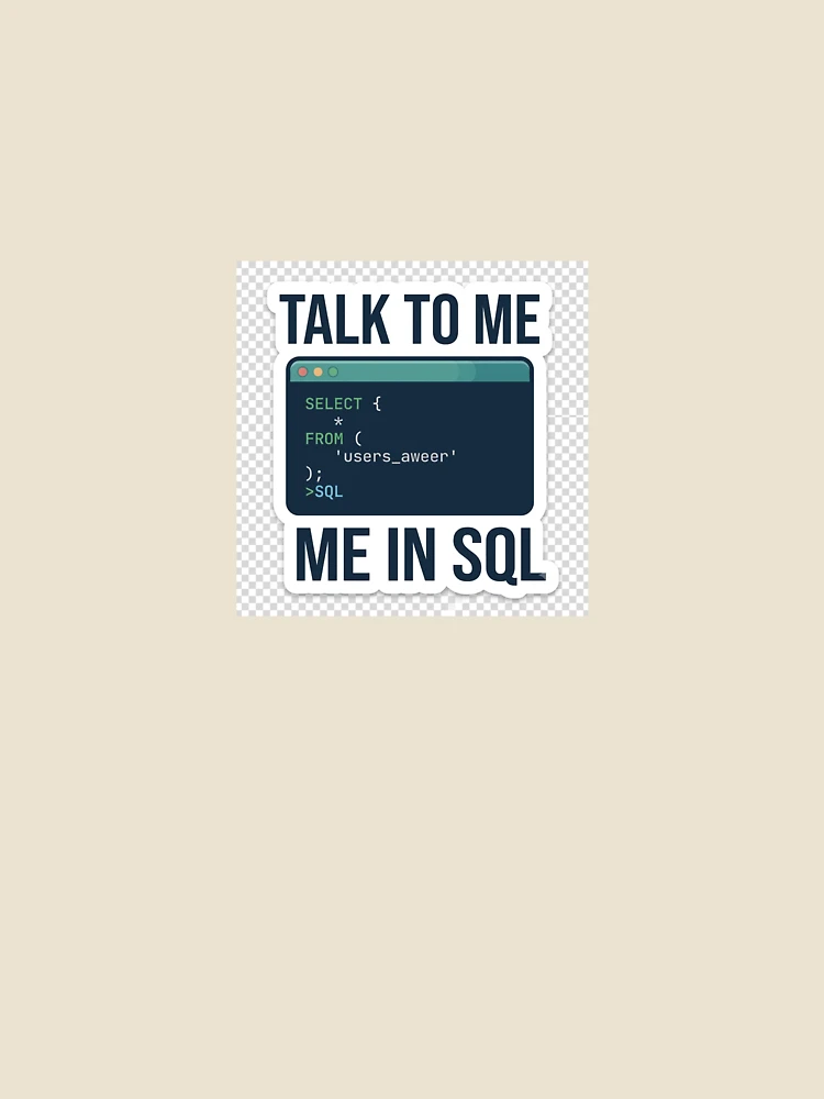 Thumbnail 4 of 4, Relaxed T-Shirt, Talk To Me In SQL - Software Developer & Database Query Sticker designed and sold by Kushwaha18.