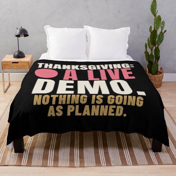 Item preview, Thanksgiving a Live Demo Developer Humor designed and sold by T-J-WHATEVER.