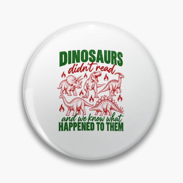Item preview, Dinosaurs Didn't Read Funny Dinosaur Humor designed and sold by anapldv.