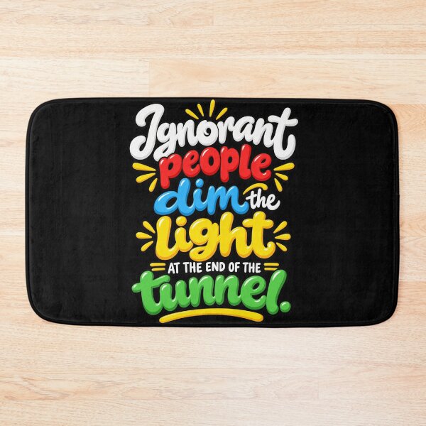 Item preview, Ignorant People Dim the Light designed and sold by anapldv.