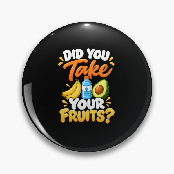Item preview, Did You Take Your Fruits? Healthy Eating designed and sold by anapldv.