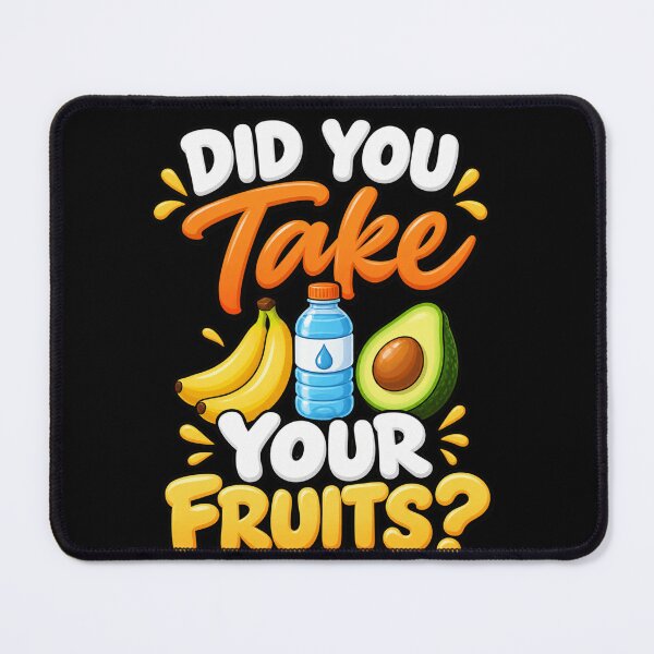 Item preview, Did You Take Your Fruits? Healthy Eating designed and sold by anapldv.