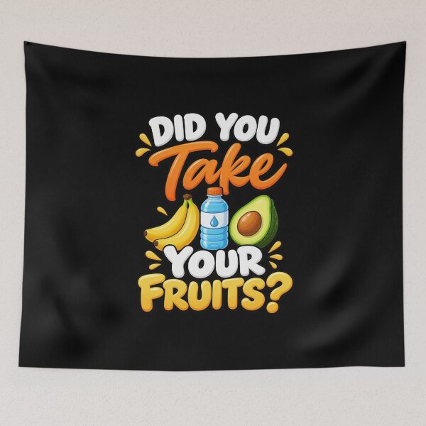 Item preview, Did You Take Your Fruits? Healthy Eating designed and sold by anapldv.