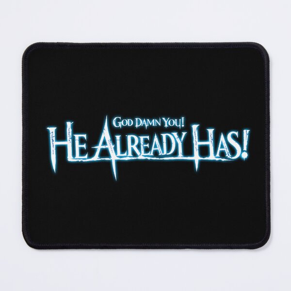 Item preview, He already has! logo designed and sold by Betamax-Babylon.