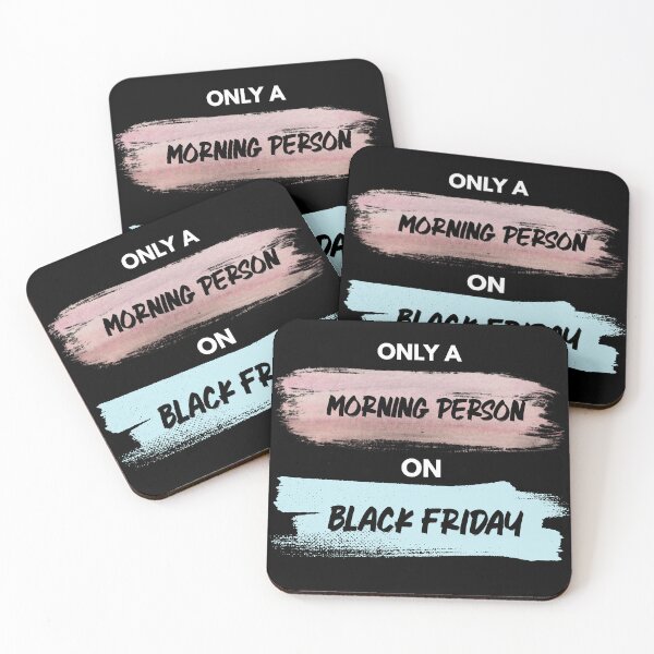 Item preview, Only a morning person on black Friday  designed and sold by HiPatti.