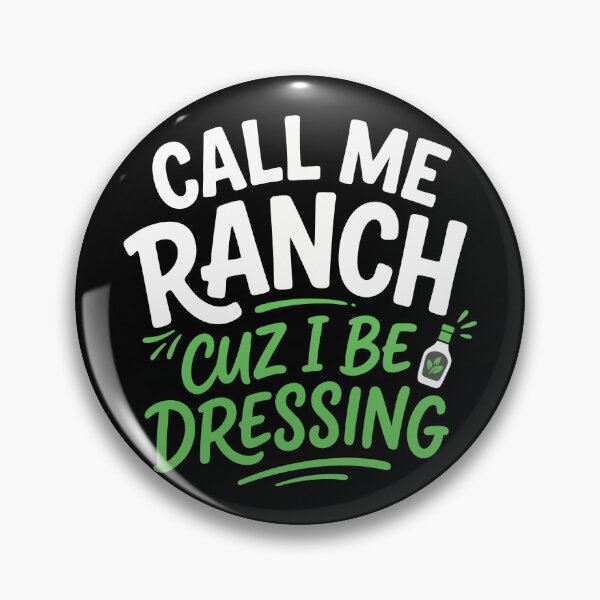 Item preview, Call Me Ranch Cuz I Be Dressing designed and sold by bngfx.