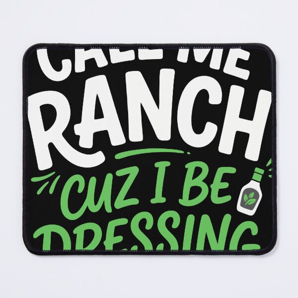 Item preview, Call Me Ranch Cuz I Be Dressing designed and sold by bngfx.
