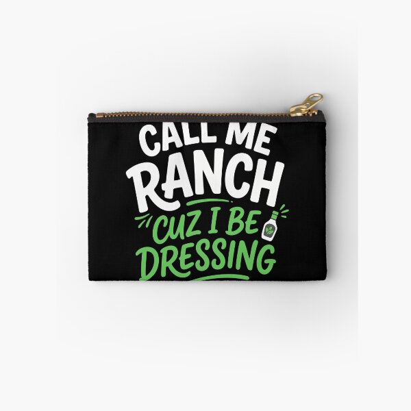 Item preview, Call Me Ranch Cuz I Be Dressing designed and sold by bngfx.