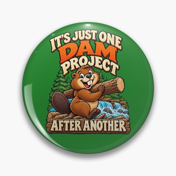 Item preview, It's Just One Dam Project After Another designed and sold by Endless7Art.