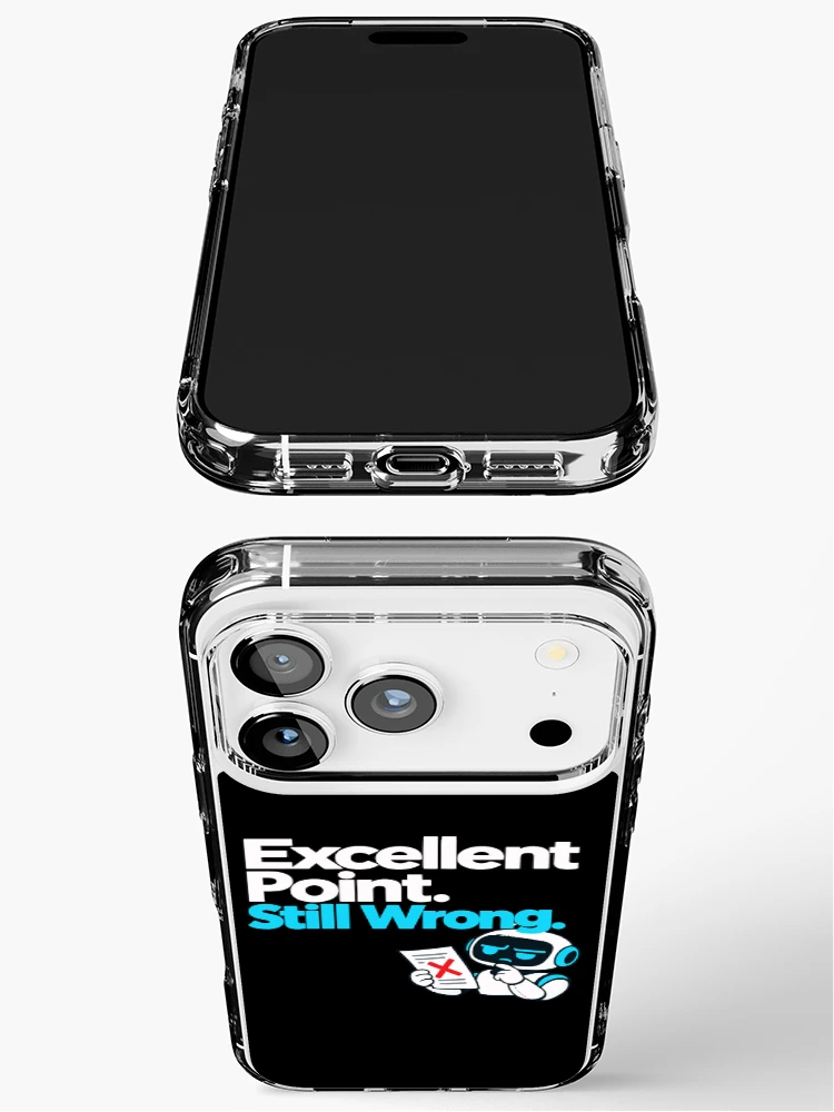 Thumbnail 3 of 5, iPhone Case, Excellent Point. Still Wrong. AI Fact-Check Design designed and sold by ThreadQuirk.
