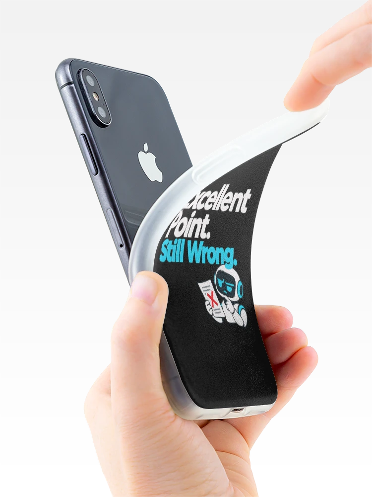 Thumbnail 4 of 5, iPhone Case, Excellent Point. Still Wrong. AI Fact-Check Design designed and sold by ThreadQuirk.