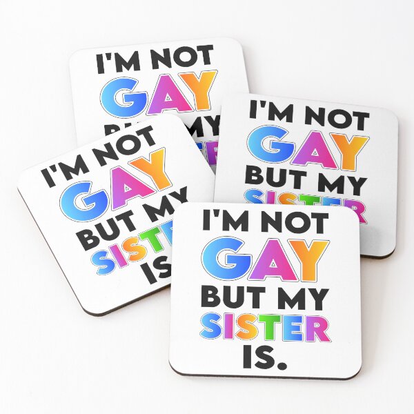 Item preview, I'm Not Gay but My Sister Is designed and sold by K.THX.BYE.