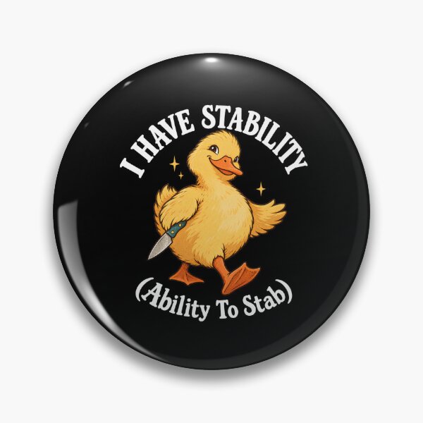 Item preview, I Have Stability Ability To Stab Funny Sarcastic Humor Duck designed and sold by sollunadesignns.