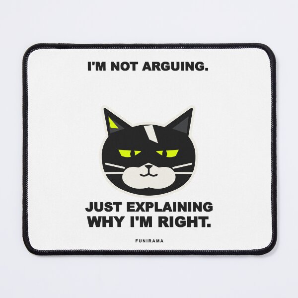 Item preview, I'm Not Arguing, I'm Just Explaining Why I'm Right designed and sold by Funirama.