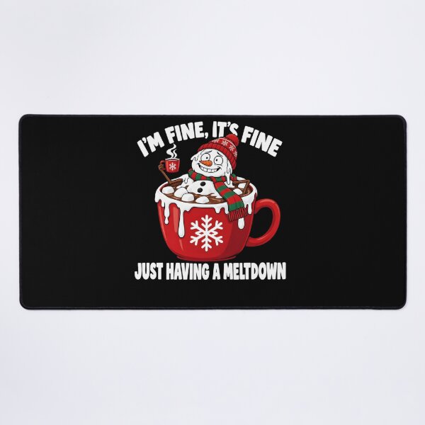 Item preview, I’m Fine It's Fine Just Having Meltdown Christmas Snowman designed and sold by clothesy7.