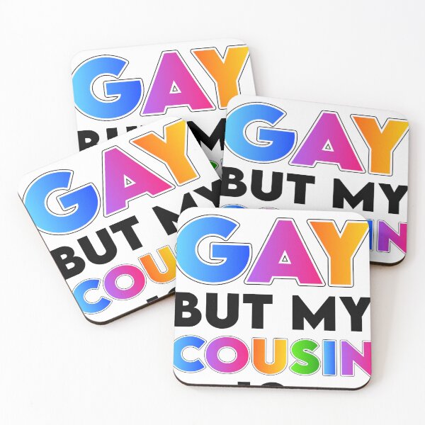 Item preview, I'm Not Gay but My Cousin Is designed and sold by K.THX.BYE.