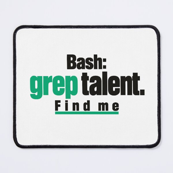 Item preview, Grep Talent Find Me Coding Joke Typographic Design For Programmers designed and sold by ThreadQuirk.