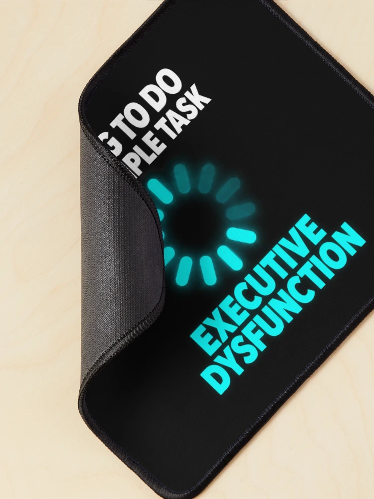 Thumbnail 2 of 5, Mouse Pad, Executive Dysfunction Loading Task Paralysis designed and sold by Becheer.