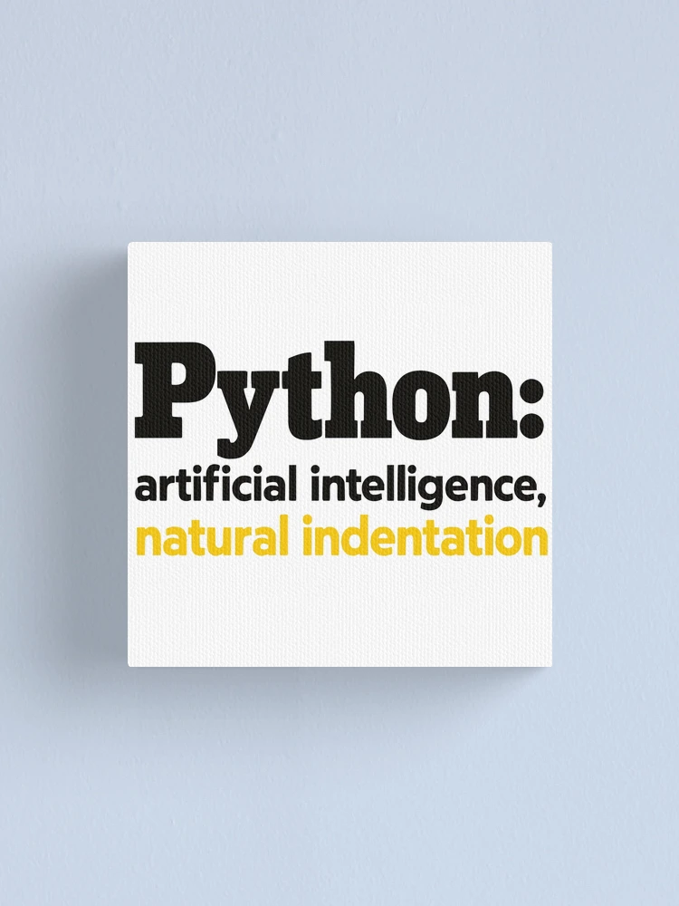Thumbnail 1 of 3, Canvas Print, Python Artificial Intelligence Natural Indentation Coding Humor designed and sold by ThreadQuirk.