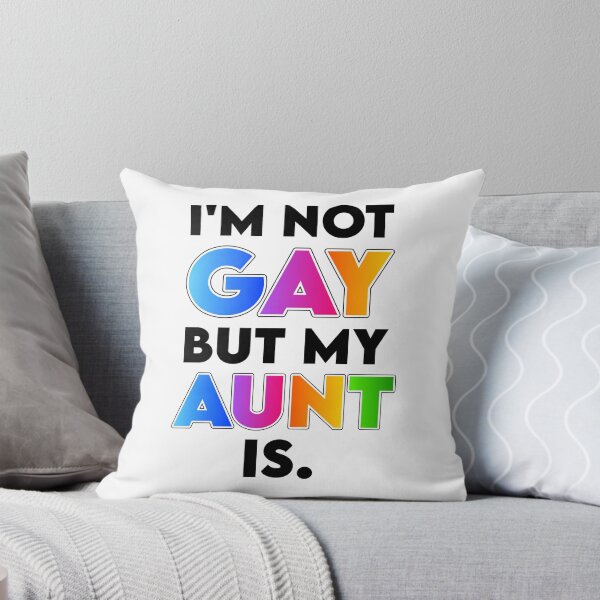 Item preview, I'm Not Gay but My Aunt Is designed and sold by K.THX.BYE.