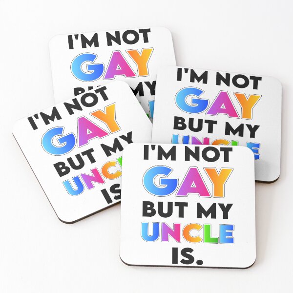 Item preview, I'm Not Gay but My Uncle Is designed and sold by K.THX.BYE.