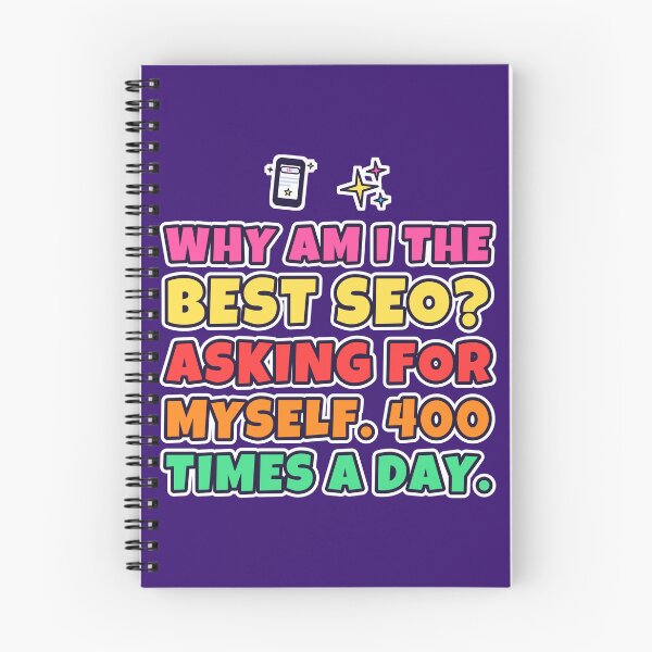 Item preview, Why Am I the Best SEO? Asking for Myself 400 Times a Day designed and sold by TribeGlyph.