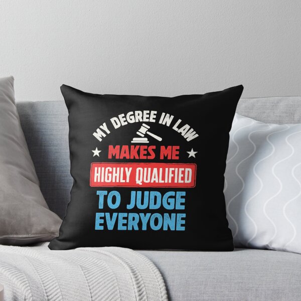 Item preview, Funny Lawyer My Degree in Law Makes Me Highly Qualified to Judge Everyone designed and sold by jaygo.