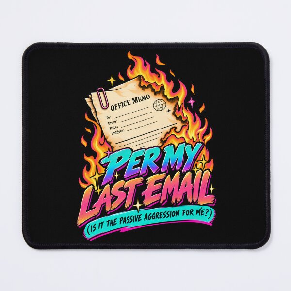 Item preview, Per My Last Email Passive Aggressive Gen Z Work designed and sold by Win Hardy.