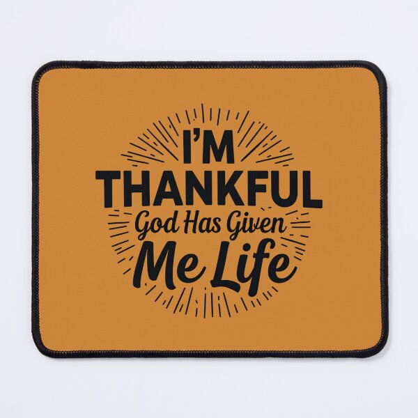 Item preview, I’m Thankful God Has Given Me Life | Faith & Reflection designed and sold by HopeFilled Ink.