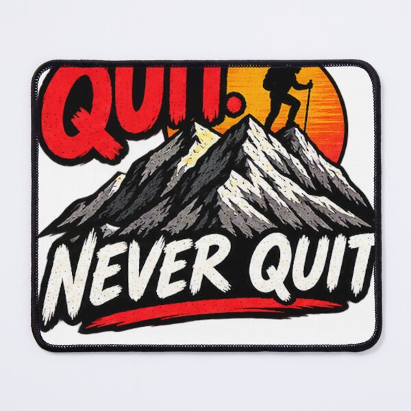 Item preview, The only way to fail is to quit. Never quit - Mountain designed and sold by CreepyHearted.