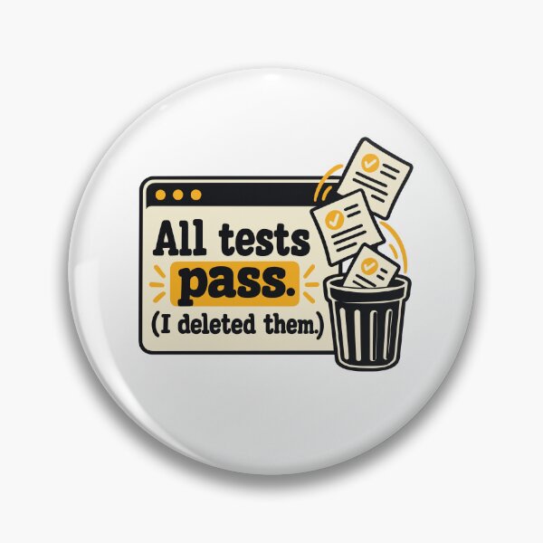 Item preview, All Tests Pass (I Deleted Them) Funny QA Design designed and sold by ThreadQuirk.