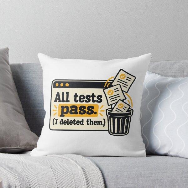 Item preview, All Tests Pass (I Deleted Them) Funny QA Design designed and sold by ThreadQuirk.