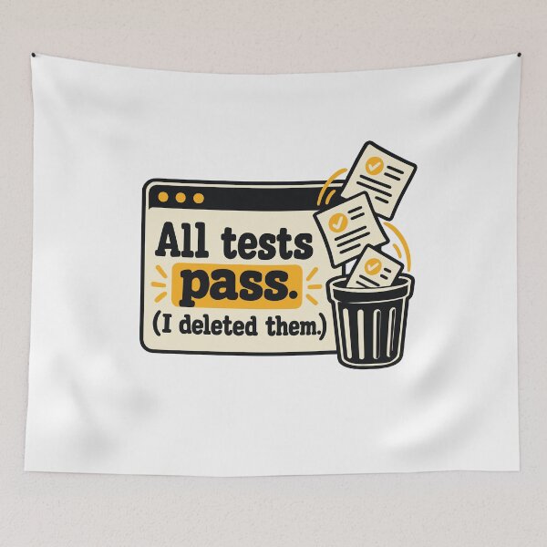 Item preview, All Tests Pass (I Deleted Them) Funny QA Design designed and sold by ThreadQuirk.