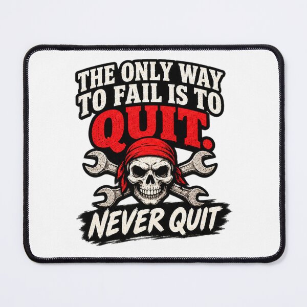 Item preview, The only way to fail is to quit. Never quit - Skull designed and sold by CreepyHearted.