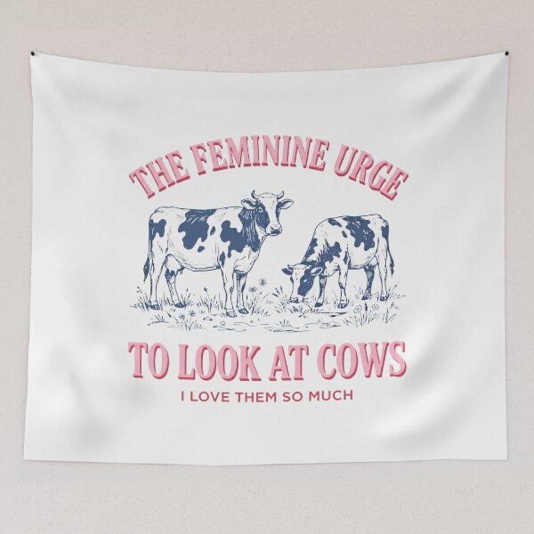 Item preview, The Feminine Urge To Look At Cows I Love Them So Much designed and sold by KristiTaylorArt.