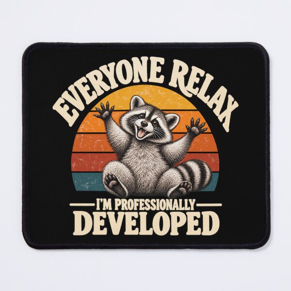 Item preview, Everyone Relax I'm Professionally Developed Funny Raccoon Coworker designed and sold by VGAfanatic.