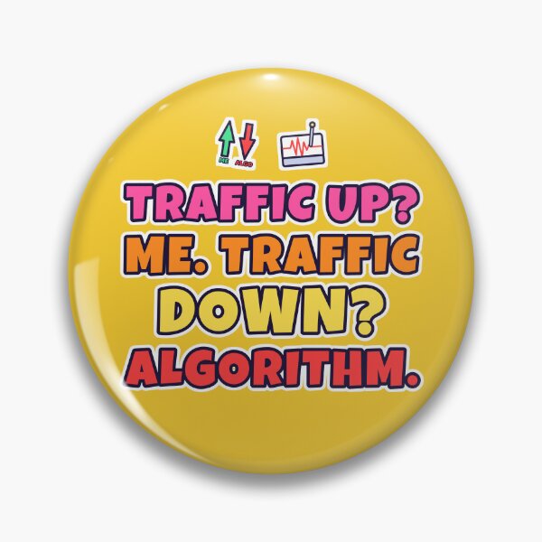 Item preview, Traffic Up Me, Traffic Down Algorithm – Funny SEO Humour designed and sold by TribeGlyph.