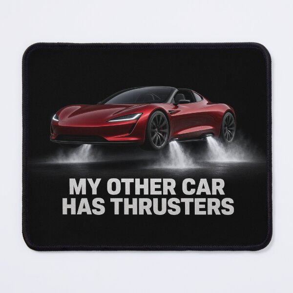 Item preview, My Other Car Has Thrusters Realistic Roadster designed and sold by Acta Diurna Supply.