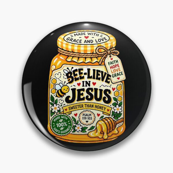 Item preview, BEE-LIEVE IN JESUS - Psalm 119:103 Sweeter Than Honey  designed and sold by plushism.